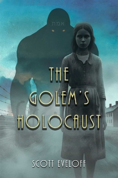 The Golem's Holocaust, Scott Eveloff - Paperback - 9781592117222