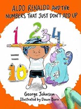 Aldo Renaldo and the Numbers That Just Don't Add Up - George Johnson - 9781592118007