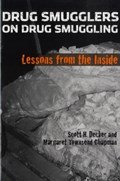 Drug Smugglers on Drug Smuggling | Decker, Scott H. ; Chapman, Margaret Townsend | 