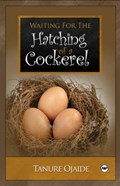 Waiting For The Hatching Of A Cockerel | auteur onbekend | 