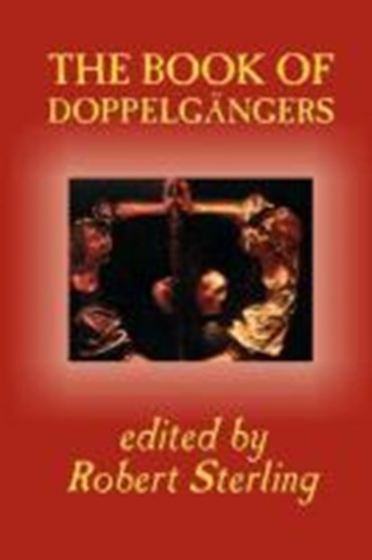 The Book of Doppelgangers, STERLING,  Robert - Paperback - 9781592243716