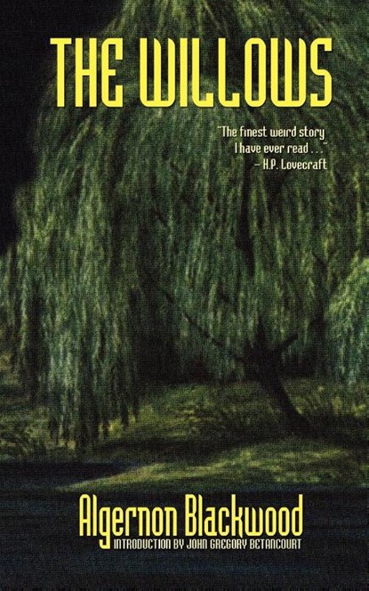The Willows, Algernon Blackwood - Paperback - 9781592246205