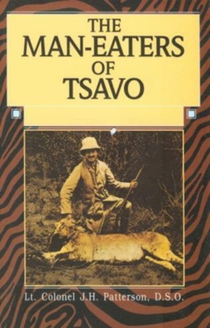 Man-Eaters of Tsavo, John Henry Patterson - Paperback - 9781592281879