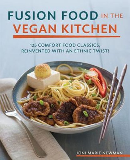Fusion Food in the Vegan Kitchen, NEWMAN,  Joni Marie - Paperback - 9781592335800