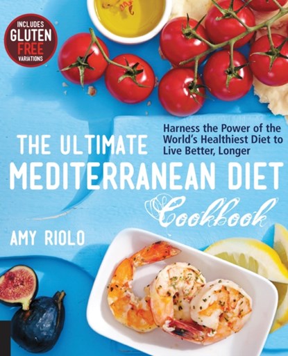 The Ultimate Mediterranean Diet Cookbook, Amy Riolo - Paperback - 9781592336487