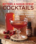 Bitters and Shrub Syrup Cocktails | Warren Bobrow | 