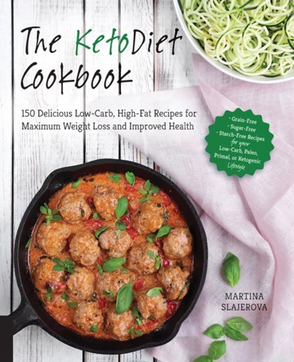 The KetoDiet Cookbook, Martina Slajerova - Paperback - 9781592337019