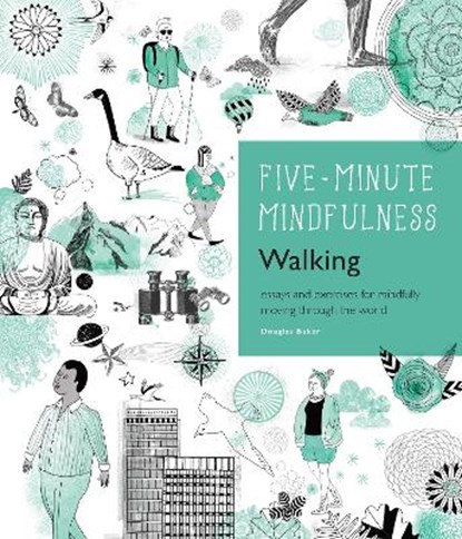 5-Minute Mindfulness: Walking, BAKER,  Douglas - Gebonden - 9781592337460
