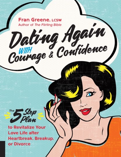 Dating Again with Courage and Confidence, Fran Greene - Paperback - 9781592337606