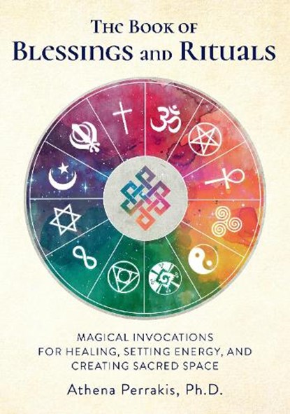 The Book of Blessings and Rituals, Athena Perrakis - Gebonden - 9781592338771
