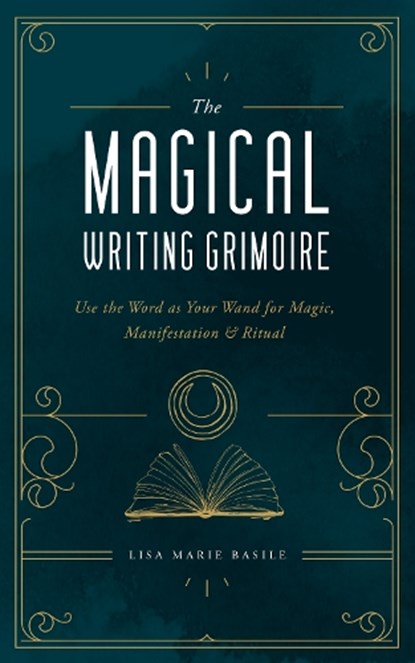 The Magical Writing Grimoire, Lisa Marie Basile - Gebonden - 9781592339341