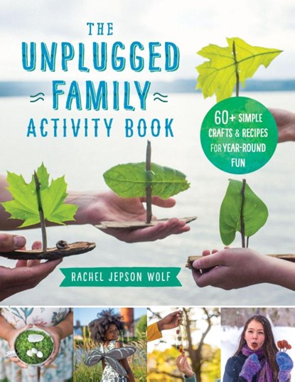 The Unplugged Family Activity Book, Rachel Jepson Wolf - Paperback - 9781592339433
