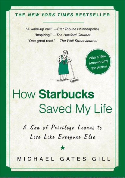 How Starbucks Saved My Life, Michael Gates Gill - Paperback - 9781592404049