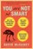 You Are Not So Smart, David McRaney - Paperback - 9781592407361