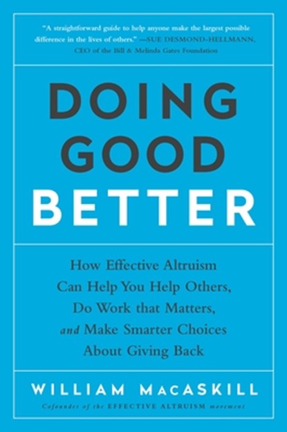 DOING GOOD BETTER, William Macaskill - Paperback - 9781592409662