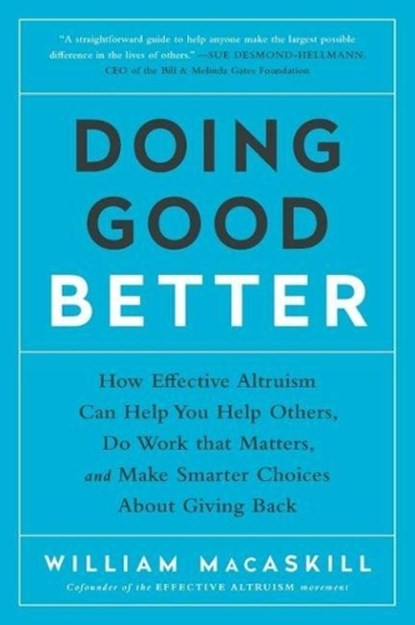 Doing Good Better, William MacAskill - Paperback - 9781592409662