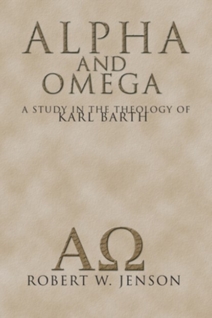 ALPHA & OMEGA, Robert W. Jenson - Paperback - 9781592440078