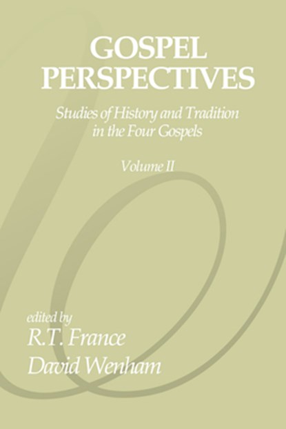 Gospel Perspectives, Volume 2, R. T. France ; David Wenham - Paperback - 9781592442881