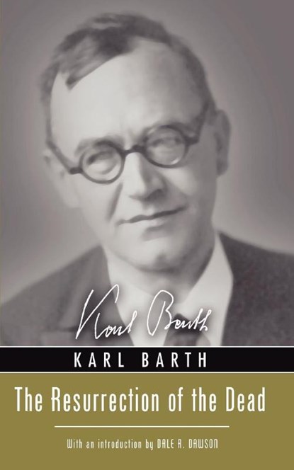 Resurrection of the Dead, Karl Barth - Paperback - 9781592443833