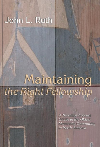 Maintaining the Right Fellowship, John L Ruth - Paperback - 9781592447886