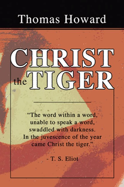 Christ the Tiger, Thomas Howard - Paperback - 9781592448449