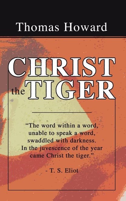 Christ the Tiger, Thomas Howard - Paperback - 9781592448449