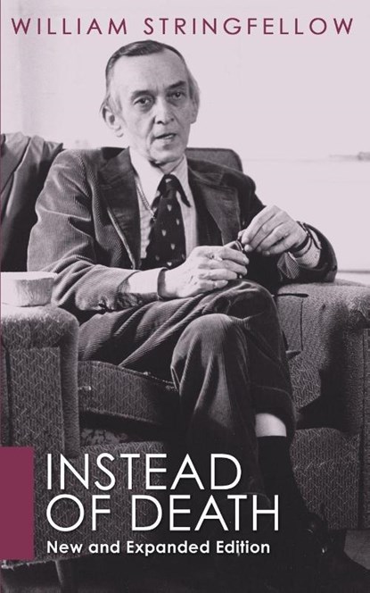 Instead of Death, William Stringfellow - Paperback - 9781592448739