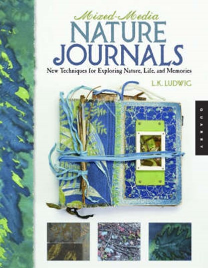 Mixed-Media Nature Journals, LUDWIG,  L. K. - Paperback - 9781592533671
