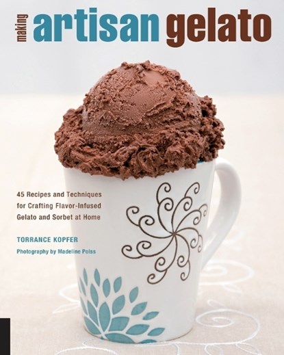 Making Artisan Gelato, Torrance Kopfer - Paperback - 9781592534180