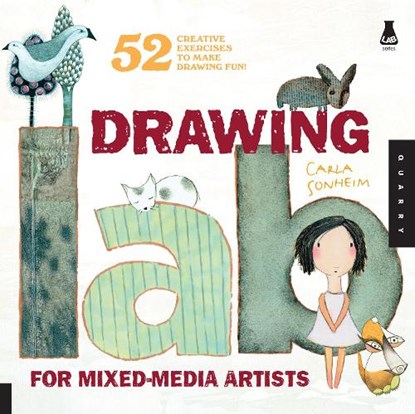 Drawing Lab for Mixed-Media Artists, Carla Sonheim - Paperback - 9781592536139