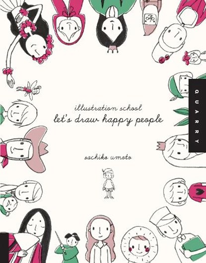 Illustration School: Let's Draw Happy People, Sachiko Umoto - Paperback - 9781592536467