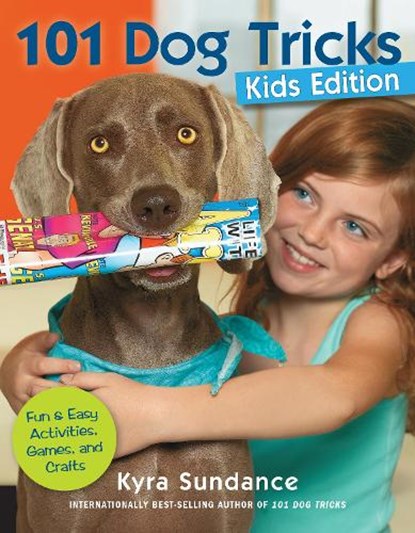 101 Dog Tricks, Kids Edition, Kyra Sundance - Paperback - 9781592538935