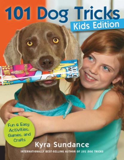 101 Dog Tricks (Kids Edition), Kyra Sundance - Paperback - 9781592538935