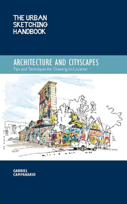 The Urban Sketching Handbook Architecture and Cityscapes, Gabriel Campanario - Paperback - 9781592539611