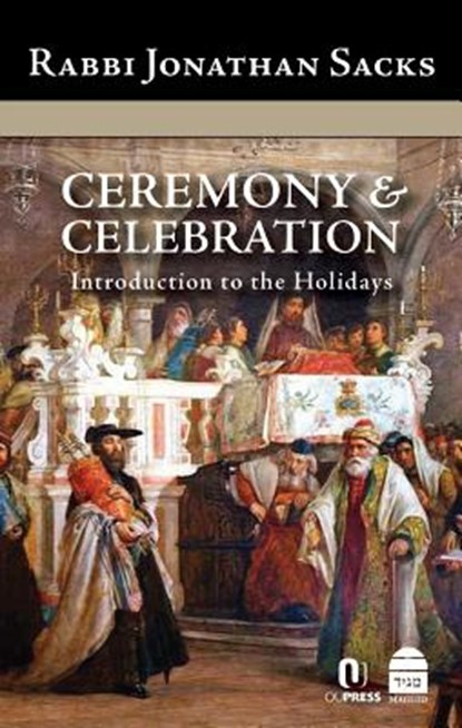 CEREMONY & CELEBRATION, Jonathan Sacks - Gebonden - 9781592640256