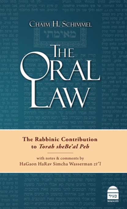 The Oral Law: The Rabbinic Contribution to Torah Shebe'al Peh, Chaim Schimmel - Gebonden - 9781592645343