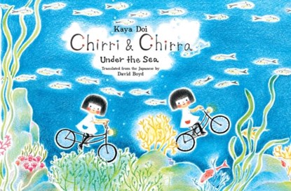 Chirri & Chirra, Under the Sea, Kaya Doi - Gebonden - 9781592703029