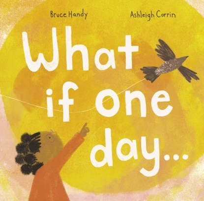 What If One Day..., Bruce Handy - Gebonden - 9781592703838