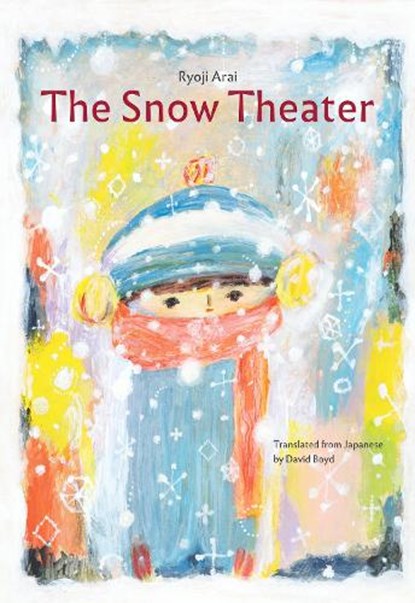 The Snow Theater, Ryoji Arai - Gebonden - 9781592704606