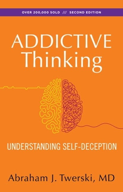Addictive Thinking, Abraham J Twerski, M.D. - Ebook - 9781592858064