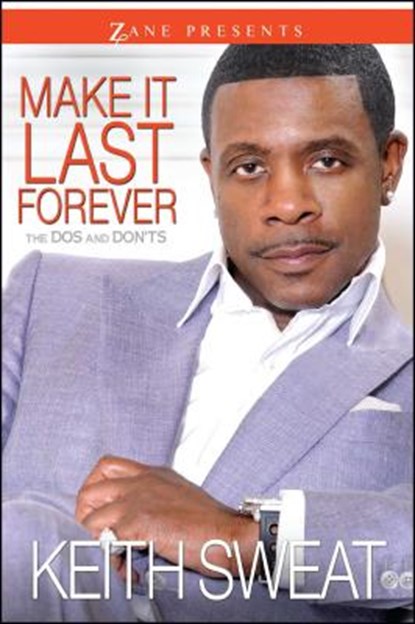 Sweat, K: Make It Last Forever, Keith Sweat - Paperback - 9781593094072
