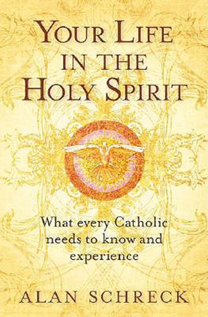 Your Life in the Holy Spirit, Alan Schreck - Paperback - 9781593251055