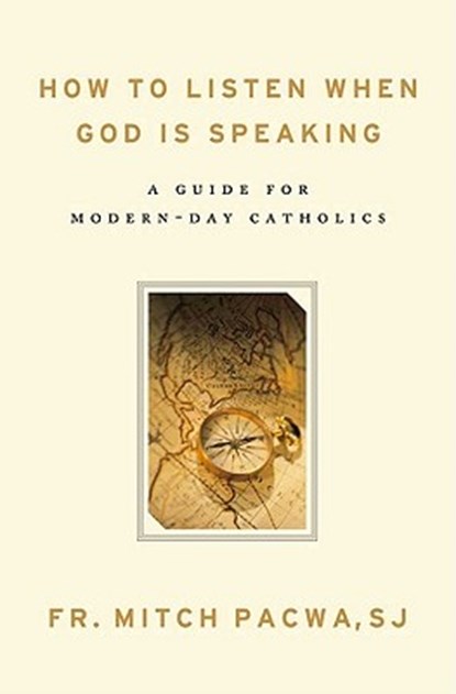 How to Listen When God Is Speaking: A Guide for Modern-Day Catholics, Mitch Pacwa - Paperback - 9781593251833