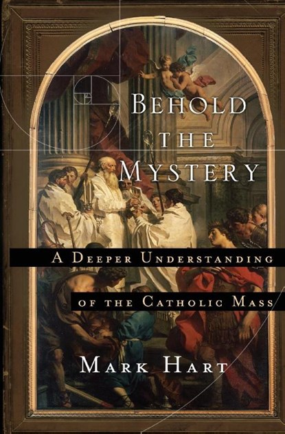 Behold the Mystery, Mark Hart - Paperback - 9781593252281