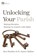 Unlocking Your Parish, Ron Huntley ; Fr James Mallon - Paperback - 9781593253653