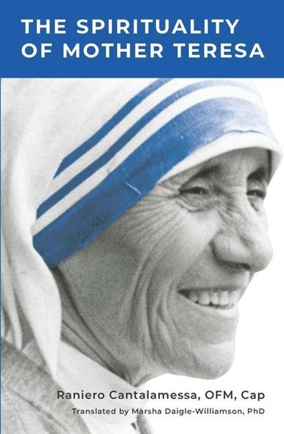 Spirituality of Mother Teresa, Fr Raniero Cantalamessa - Paperback - 9781593253660