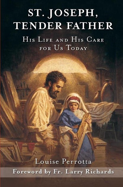 St. Joseph, Tender Father, Perrotta Louise Perrotta - Paperback - 9781593255336