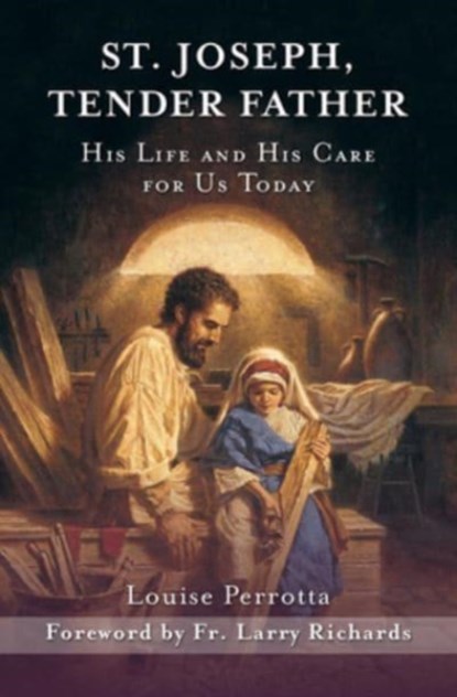 St. Joseph, Tender Father, Perrotta Louise Perrotta - Paperback - 9781593255336