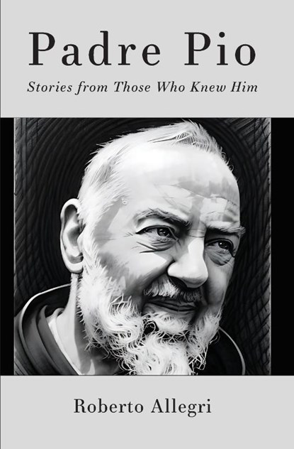 Padre Pio, Roberto Allegri - Paperback - 9781593255619
