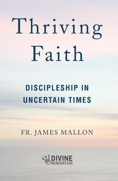 Thriving Faith, James Mallon - Paperback - 9781593256081